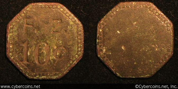 Good For - F.Z. 10 cent 6 sided - ap. .8 of an inch